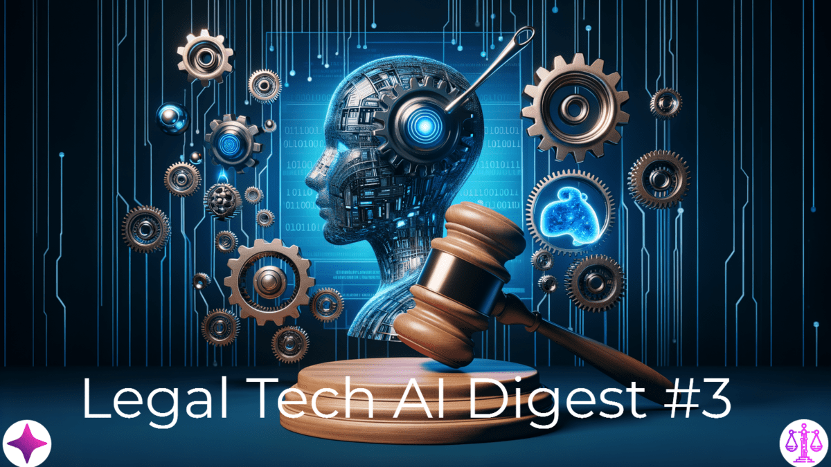 Legal Tech AI Digest #3